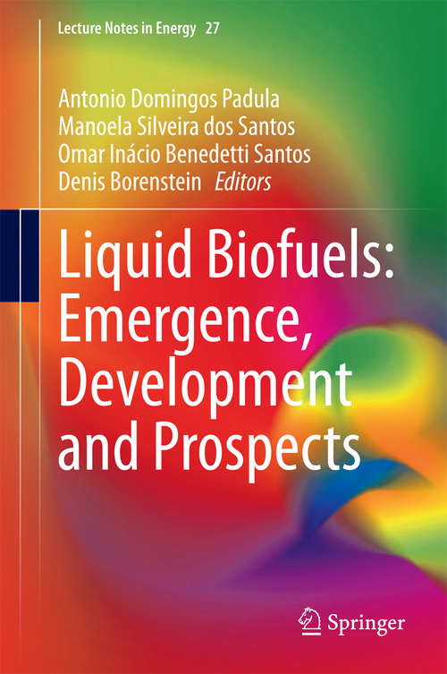 Book cover of Liquid Biofuels: Emergence, Development And Prospects (2014) (Lecture Notes in Energy #27)