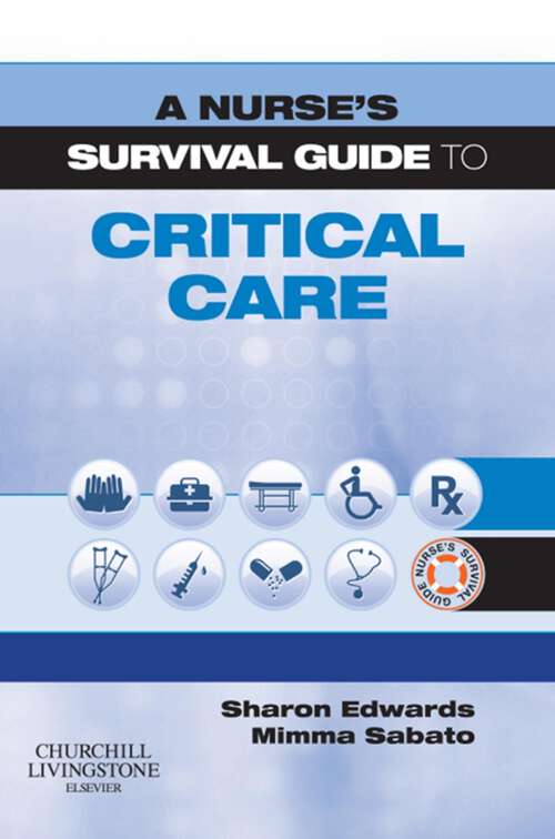 Book cover of A Nurse's Survival Guide to Critical Care E-Book: A Nurse's Survival Guide to Critical Care E-Book (A Nurse's Survival Guide)