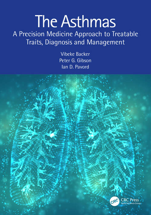 Book cover of The Asthmas: A Precision Medicine Approach to Treatable Traits, Diagnosis and Management