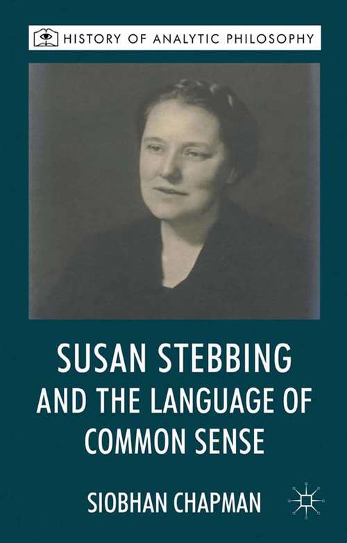 Book cover of Susan Stebbing and the Language of Common Sense (2013) (History of Analytic Philosophy)
