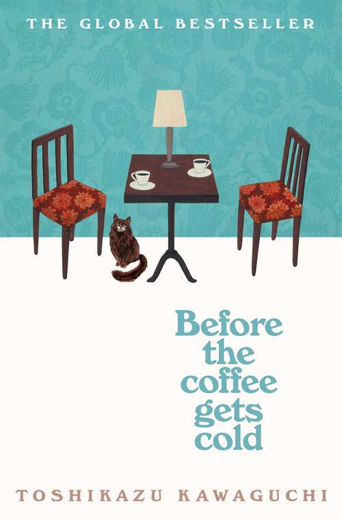 Book cover of Before the Coffee Gets Cold: Tales From The Café (Before the Coffee Gets Cold #1)