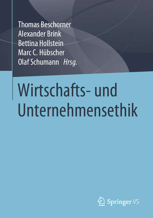 Book cover of Wirtschafts- und Unternehmensethik (1. Aufl. 2020)