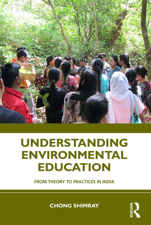 Book cover of Understanding Environmental Education: From Theory to Practices in India
