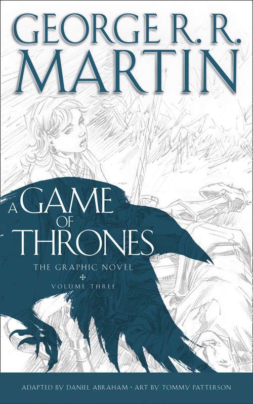 Book cover of A Game of Thrones: Graphic Novel, Volume Three (ePub edition) (A Song of Ice and Fire)