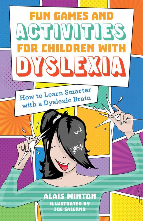 Book cover of Fun Games and Activities for Children with Dyslexia: How to Learn Smarter with a Dyslexic Brain (Fun Games and Activities for Children with Dyslexia)