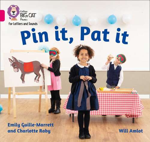 Book cover of Collins Big Cat Phonics For Letters And Sounds - Pin It, Pat It: Band 01a/pink A (PDF) (Collins Big Cat Phonics For Letters And Sounds Ser.)