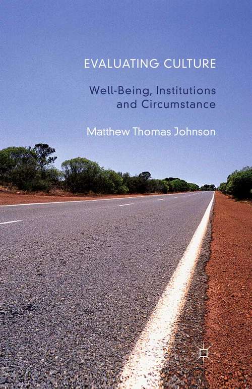 Book cover of Evaluating Culture: Well-Being, Institutions and Circumstance (2013)