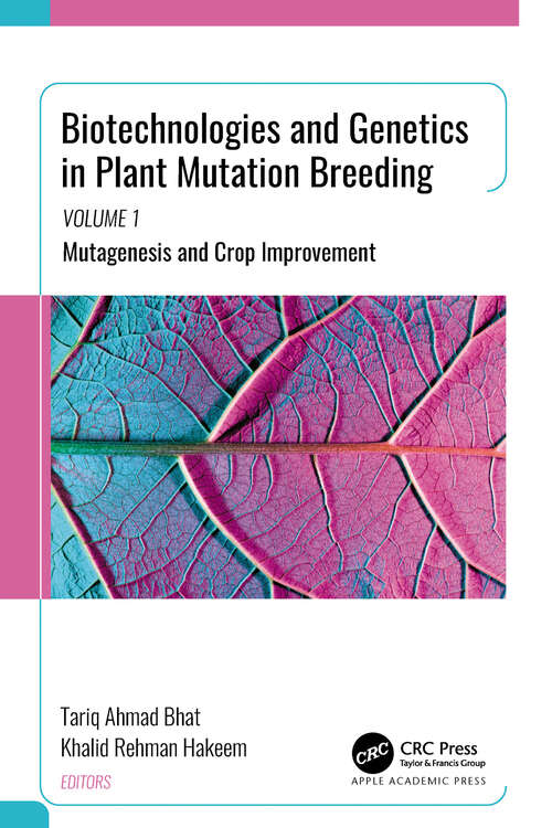 Book cover of Biotechnologies and Genetics in Plant Mutation Breeding: Volume 1: Mutagenesis and Crop Improvement