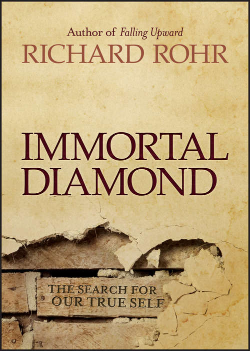 Book cover of Immortal Diamond: The Search for Our True Self