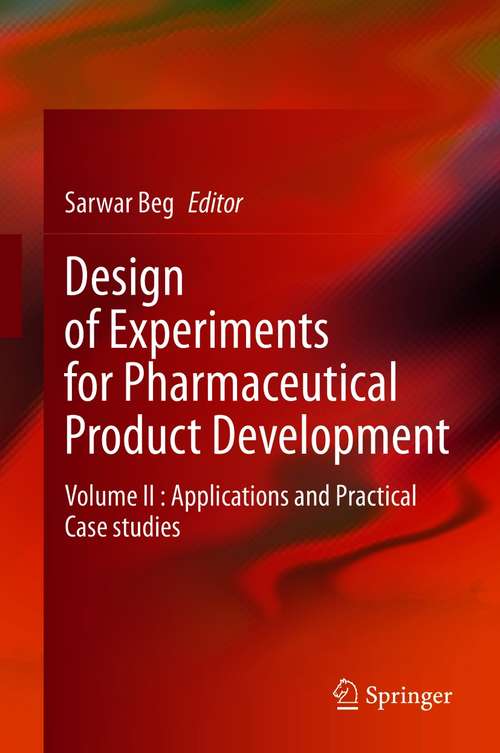 Book cover of Design of Experiments for Pharmaceutical Product Development: Volume II : Applications and Practical Case studies (1st ed. 2021)
