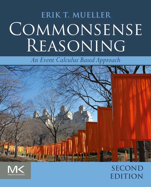 Book cover of Commonsense Reasoning: An Event Calculus Based Approach (2)