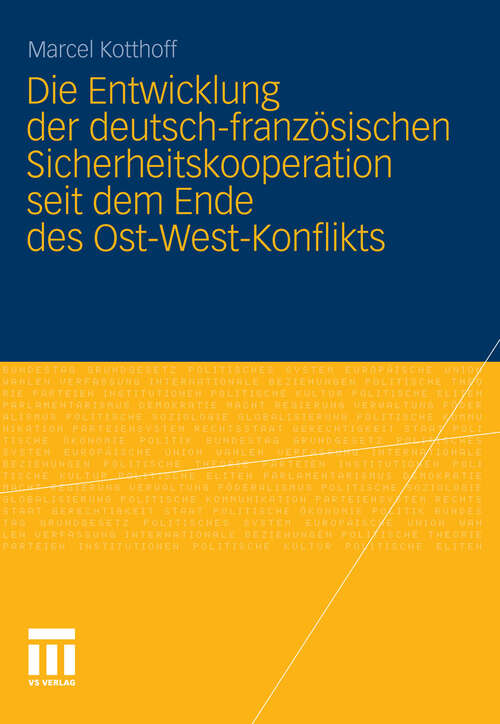 Book cover of Die Entwicklung der deutsch-französischen Sicherheitskooperation seit dem Ende des Ost-West-Konflikts (2011)