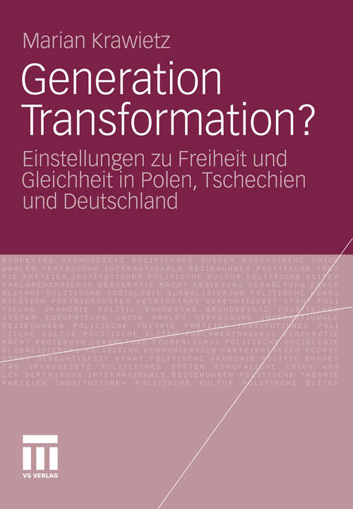 Book cover of Generation Transformation?: Einstellungen zu Freiheit und Gleichheit in Polen, Tschechien und Deutschland (2012)