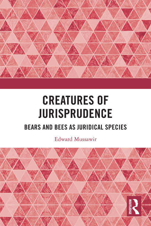 Book cover of Creatures of Jurisprudence: Bears and Bees as Juridical Species