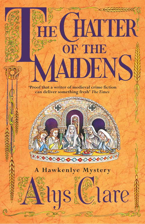 Book cover of The Chatter of the Maidens (2) (Hawkenlye Ser.: Bk. 4)