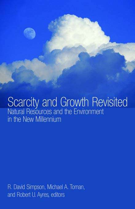 Book cover of Scarcity and Growth Revisited: Natural Resources and the Environment in the New Millenium