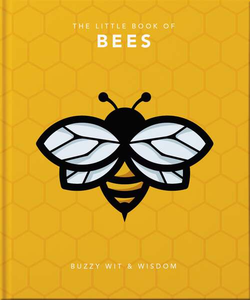 Book cover of The Little Book of Bees: Buzzy wit and wisdom (The\little Book Of... Ser.)