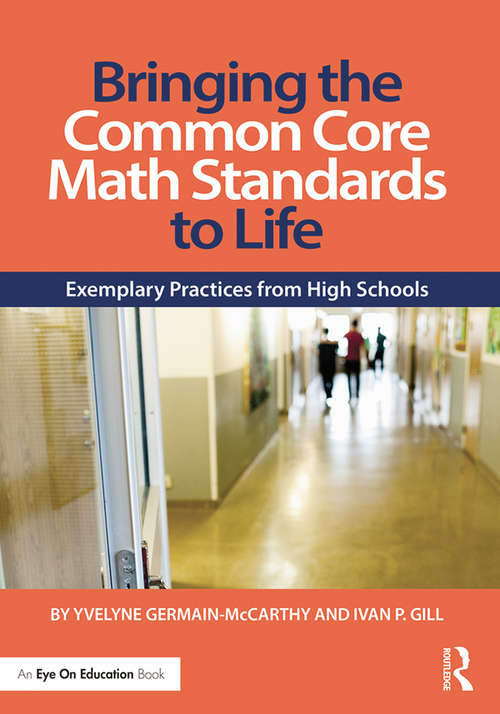 Book cover of Bringing the Common Core Math Standards to Life: Exemplary Practices from High Schools (2)