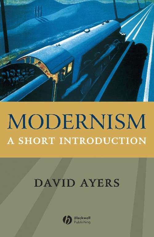 Book cover of Modernism: A Short Introduction (Wiley Blackwell Introductions to Literature)