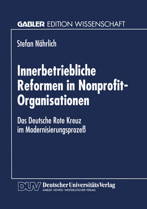 Book cover of Innerbetriebliche Reformen in Nonprofit-Organisationen: Das Deutsche Rote Kreuz im Modernisierungsprozeß (1998)