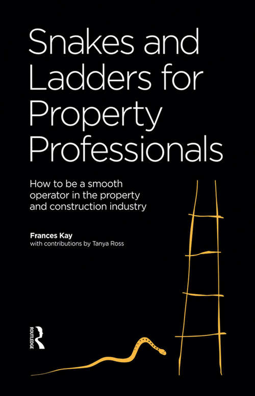 Book cover of Snakes and Ladders for Property Professionals