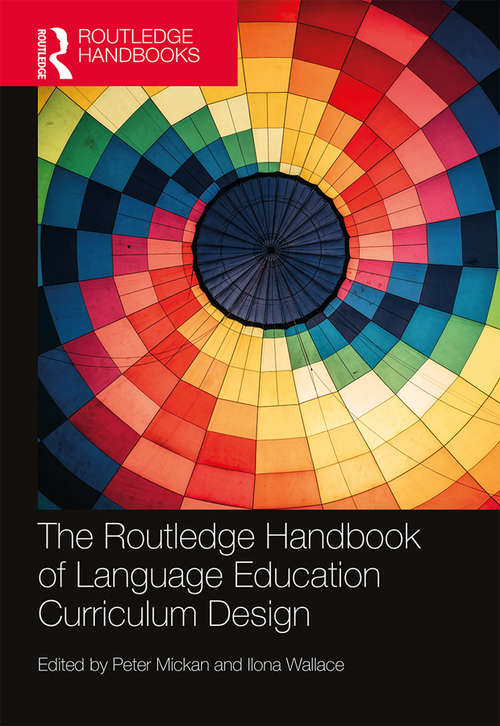 Book cover of The Routledge Handbook of Language Education Curriculum Design (Routledge Handbooks in Applied Linguistics)