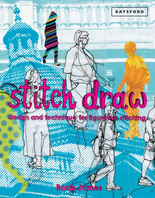 Book cover of Stitch Draw: Sketching And Drawing In Stitch And Textile Art