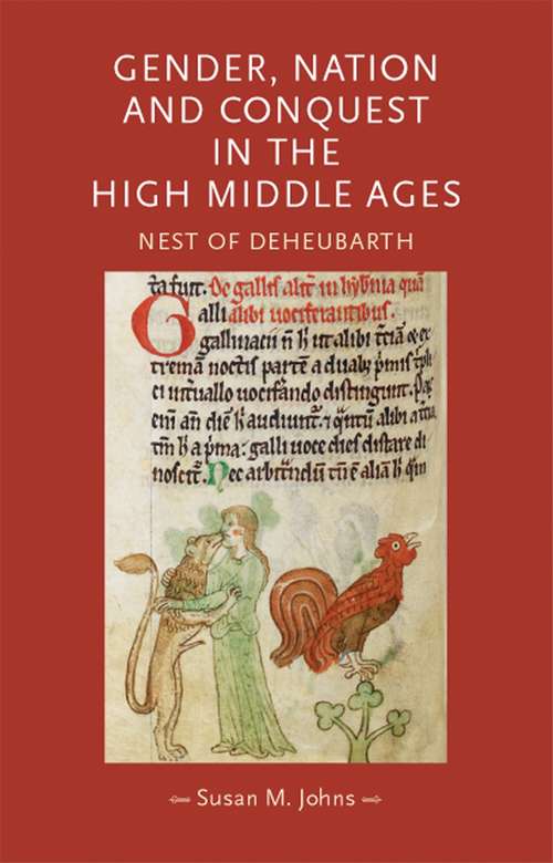 Book cover of Gender, nation and conquest in the high Middle Ages: Nest of Deheubarth (Gender in History)