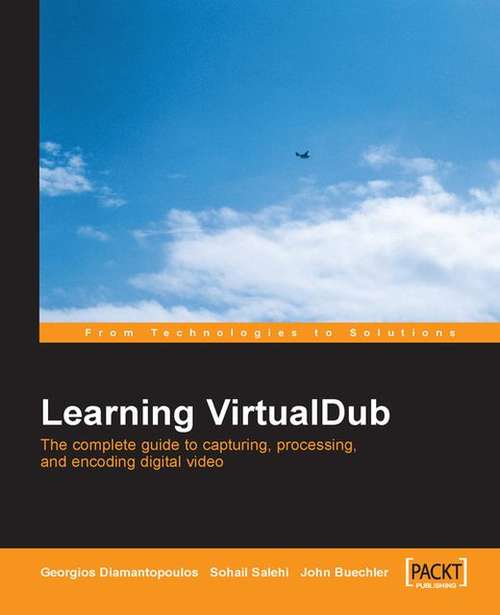 Book cover of Learning VirtualDub: The Complete Guide To Capturing, Processing, And Encoding Digital Video