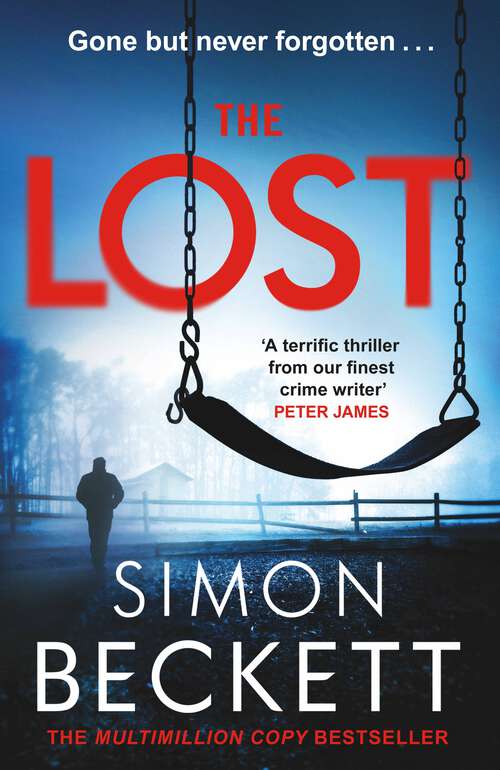 Book cover of The Lost: It's not the missing who are in danger, but those left behind. (The\jonah Colley Thrillers Ser.)