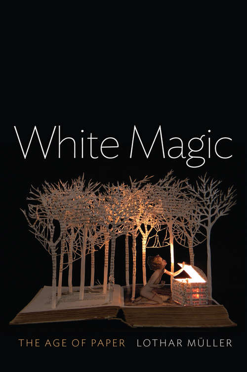 Book cover of White Magic: The Age of Paper