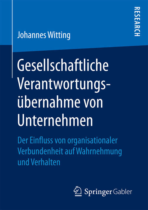 Book cover of Gesellschaftliche Verantwortungsübernahme von Unternehmen: Der Einfluss von organisationaler Verbundenheit auf Wahrnehmung und Verhalten