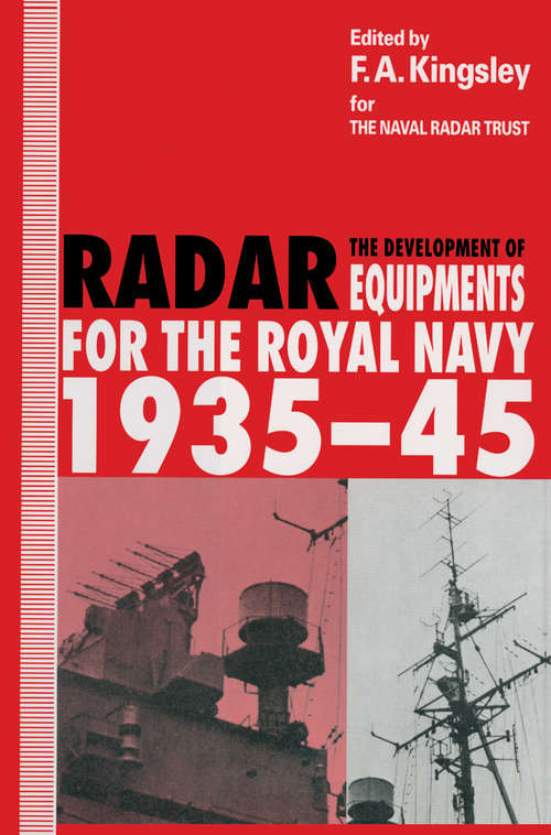 Book cover of The Development of Radar Equipments for the Royal Navy, 1935–45 (1st ed. 1995)