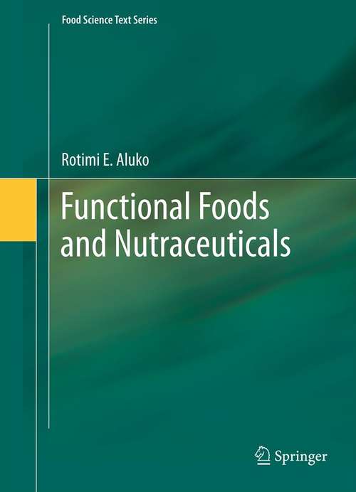 Book cover of Functional Foods and Nutraceuticals (2012) (Food Science Text Series)