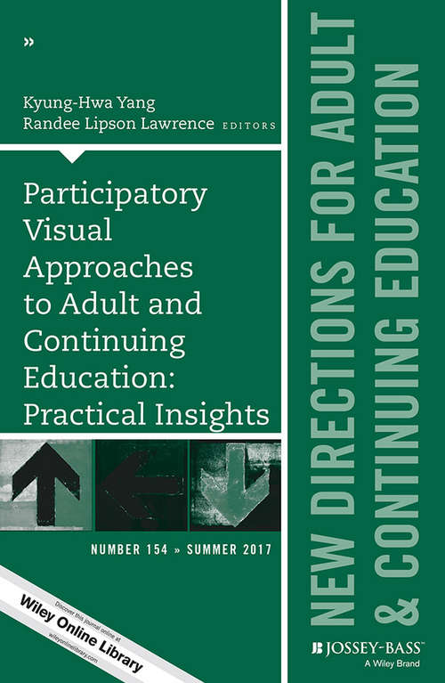 Book cover of Participatory Visual Approaches to Adult and Continuing Education: New Directions for Adult and Continuing Education, Number 154 (J-B ACE Single Issue Adult & Continuing Education)