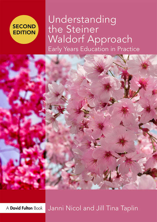 Book cover of Understanding the Steiner Waldorf Approach: Early Years Education in Practice (2) (Understanding the… Approach)