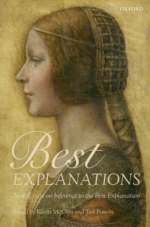 Book cover of Best Explanations: New Essays on Inference to the Best Explanation