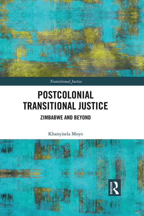 Book cover of Postcolonial Transitional Justice: Zimbabwe and Beyond