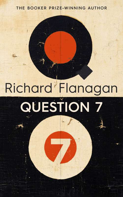 Book cover of Question 7: The beautiful, genre-bending new literary read from the Booker Prize winning author