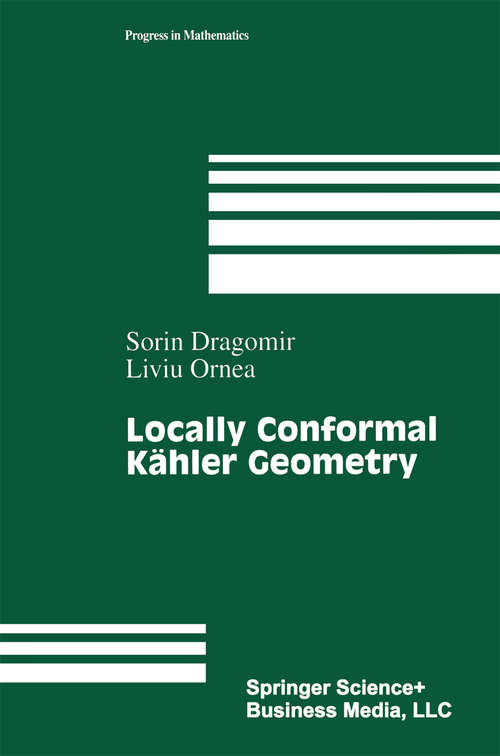 Book cover of Locally Conformal Kähler Geometry (1998) (Progress in Mathematics #155)