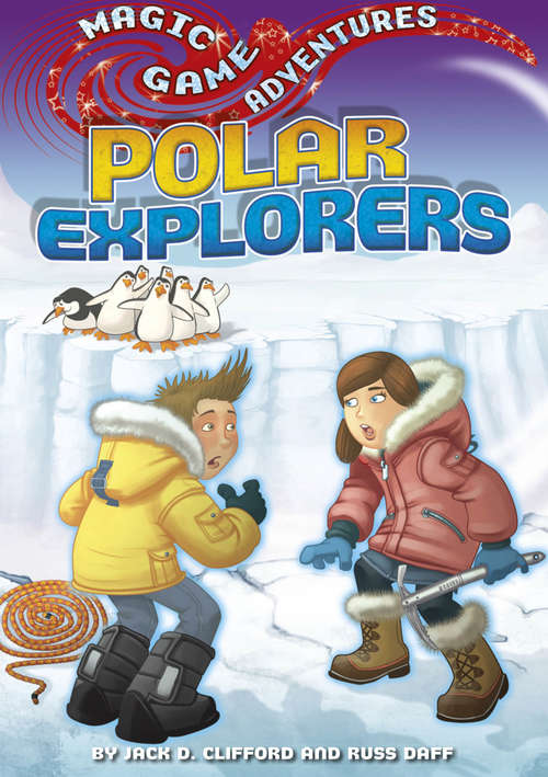 Book cover of Polar Explorers (Magic Game Adventures #6)
