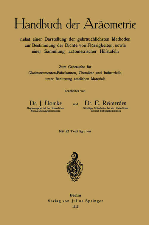 Book cover of Handbuch der Aräometrie: nebst einer Darstellung der gebräuchlichsten Methoden zur Bestimmung der Dichte von Flüssigkeiten, sowie einer Sammlung aräometrischer Hilfstafeln (1912)