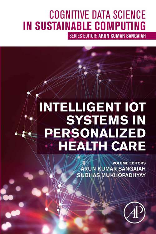 Book cover of Intelligent IoT Systems in Personalized Health Care (Cognitive Data Science in Sustainable Computing)