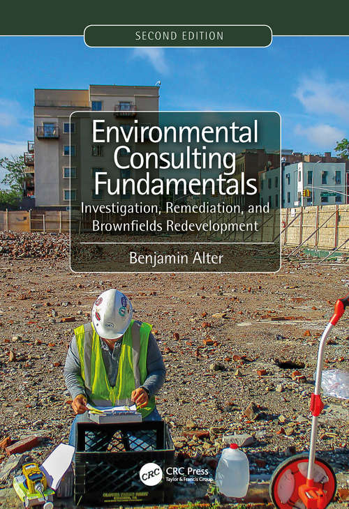 Book cover of Environmental Consulting Fundamentals: Investigation, Remediation, and Brownfields Redevelopment, Second Edition