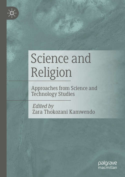 Book cover of Science and Religion: Approaches from Science and Technology Studies (2024)