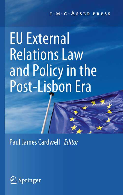Book cover of EU External Relations Law and Policy in the Post-Lisbon Era (2012)