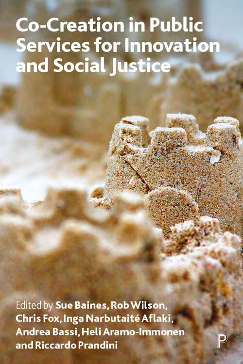Book cover of Co-creation in Public Services for Innovation and Social Justice: Concrete Elasticity! (First Edition)