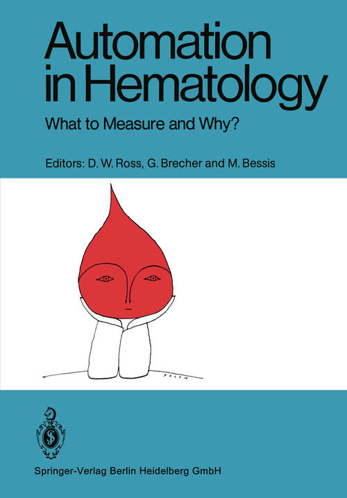 Book cover of Automation in Hematology: What to Measure and Why? (pdf) (1st ed. 1981)