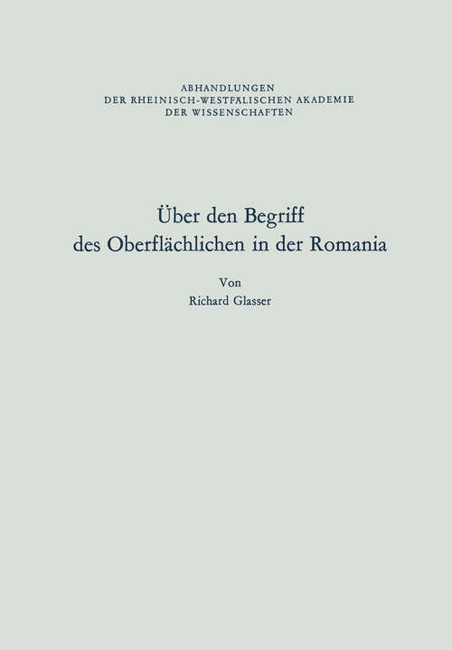Book cover of Über den Begriff des Oberflächlichen in der Romania (1975) (Abhandlungen der Rheinisch-Westfälischen Akademie der Wissenschaften #54)