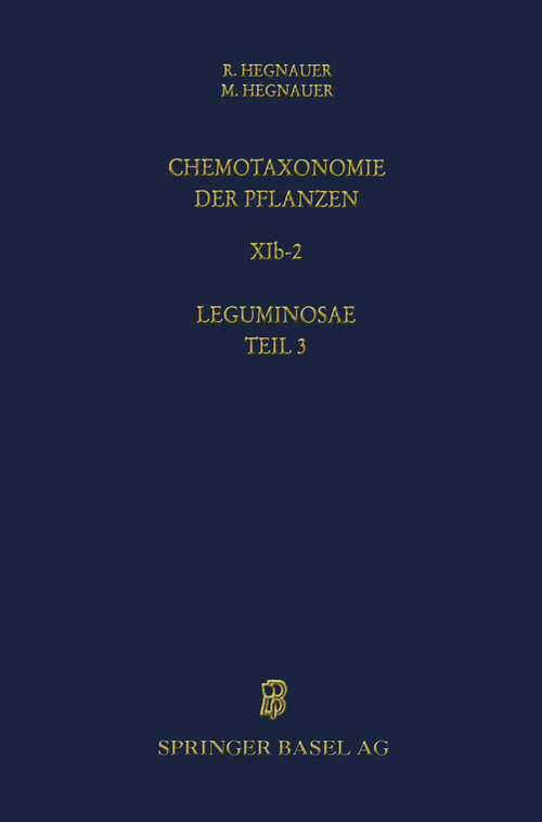 Book cover of Chemotaxonomie der Pflanzen: Band XIb-2: Leguminosae Teil 3: Papilionoideae (2001) (Lehrbücher und Monographien aus dem Gebiete der exakten Wissenschaften #35)